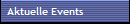 Aktuelle Events